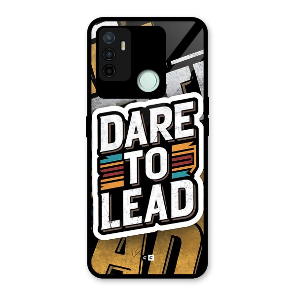 Dare To Lead Glass Back Case for Oppo A53