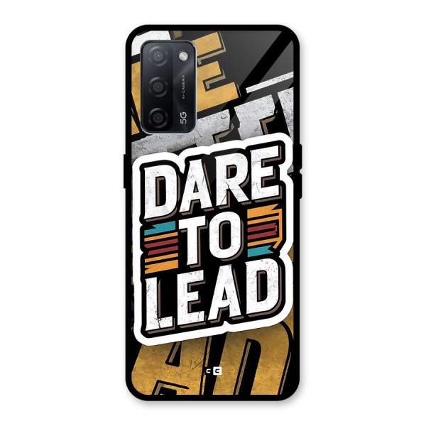 Dare To Lead Glass Back Case for Oppo A53s 5G