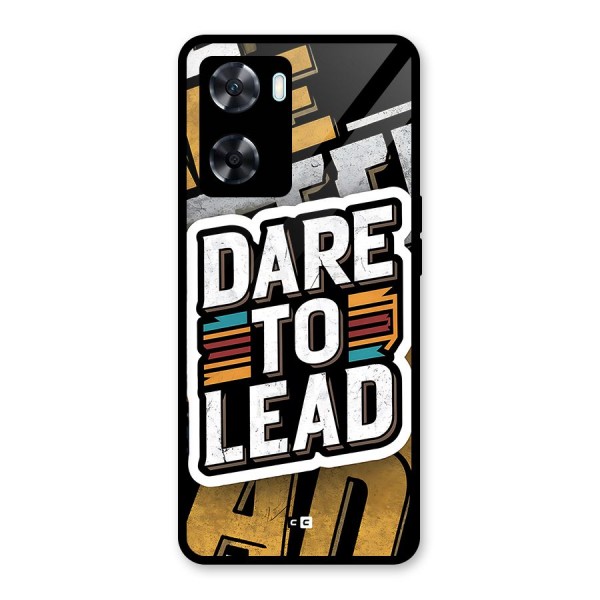 Dare To Lead Glass Back Case for Oppo A77