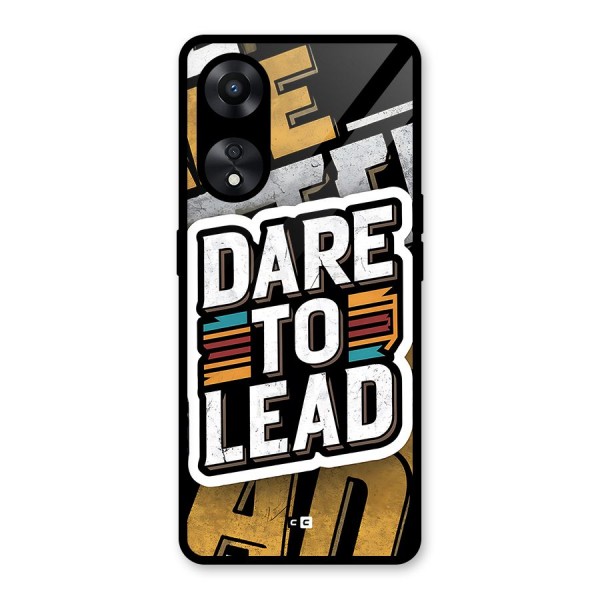 Dare To Lead Glass Back Case for Oppo A78