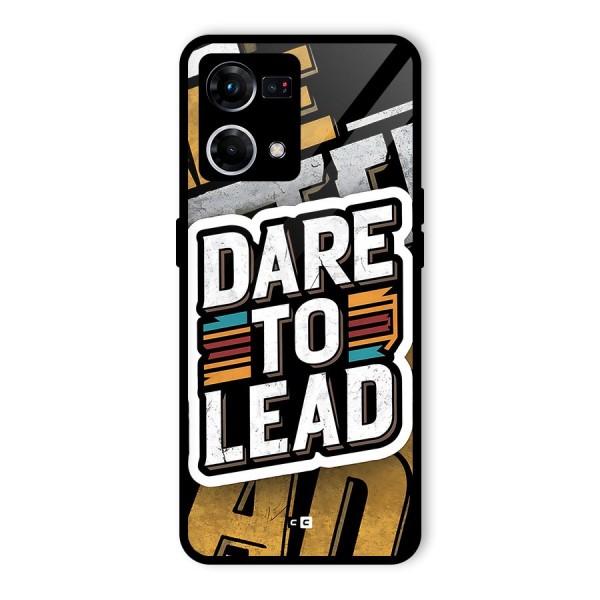 Dare To Lead Glass Back Case for Oppo F21 Pro 4G