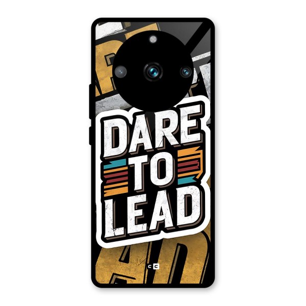 Dare To Lead Glass Back Case for Realme 11 Pro