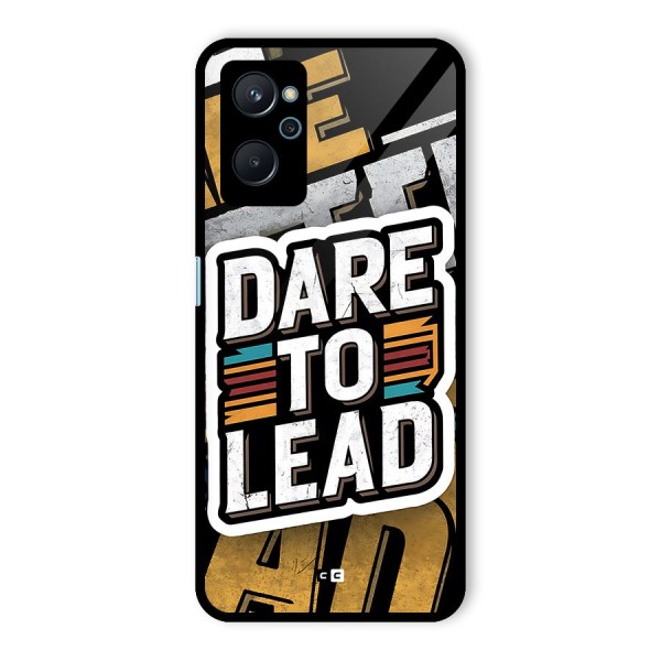 Dare To Lead Glass Back Case for Realme 9i