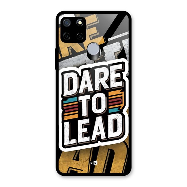 Dare To Lead Glass Back Case for Realme C15