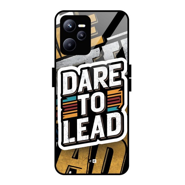 Dare To Lead Glass Back Case for Realme C35