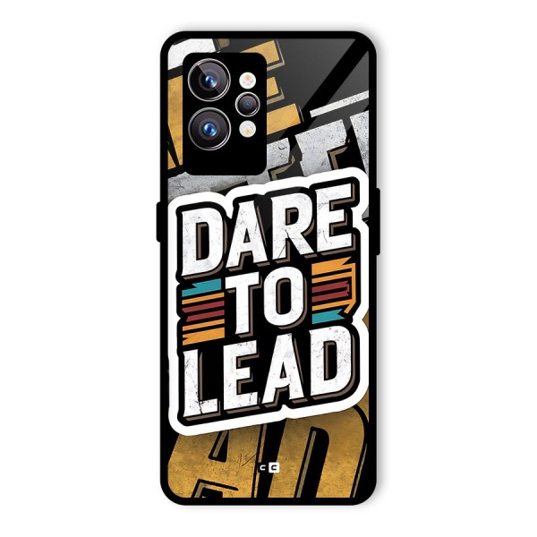 Dare To Lead Glass Back Case for Realme GT2 Pro