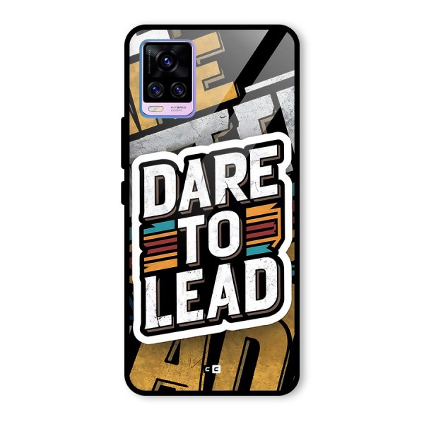 Dare To Lead Glass Back Case for Vivo V20 Pro