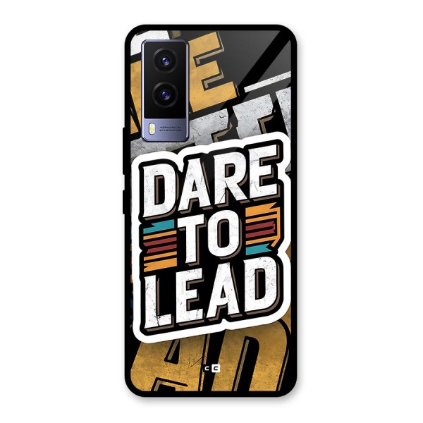 Dare To Lead Glass Back Case for Vivo V21e 5G