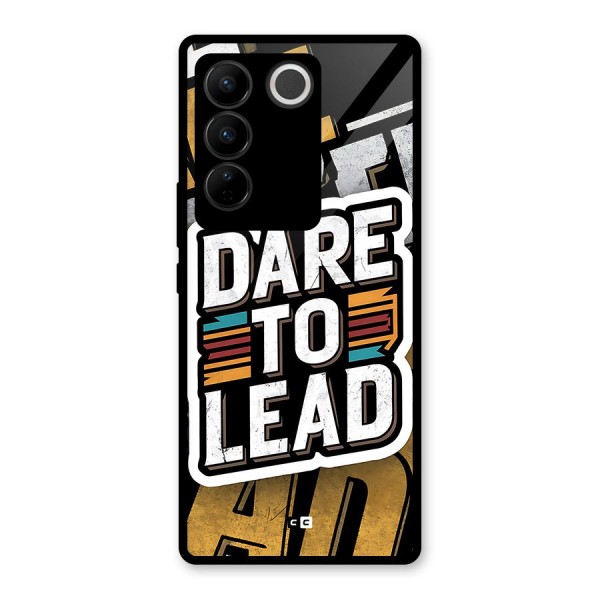 Dare To Lead Glass Back Case for Vivo V27 Pro