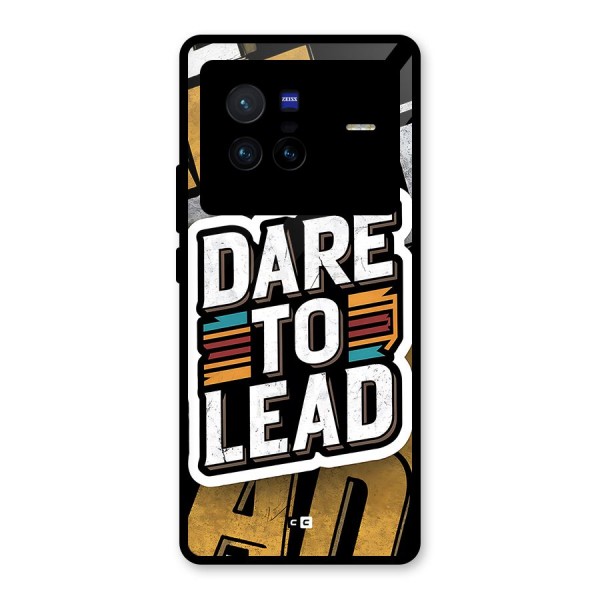 Dare To Lead Glass Back Case for Vivo X80