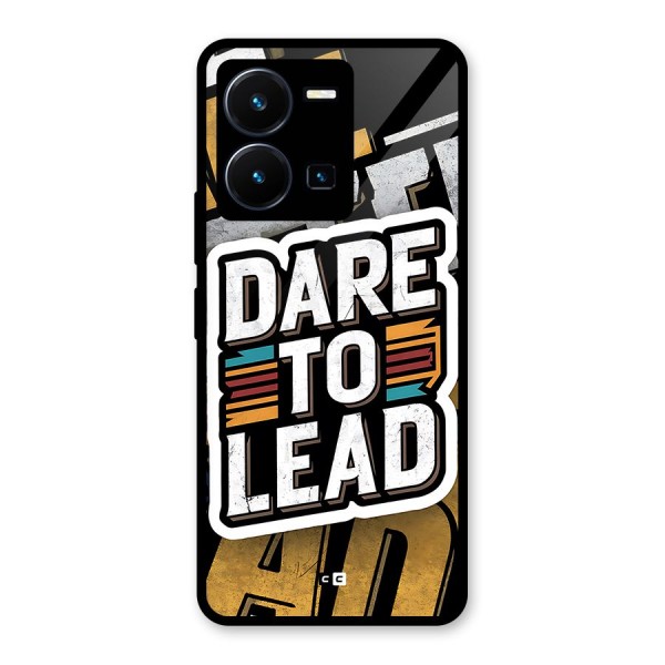 Dare To Lead Glass Back Case for Vivo Y35