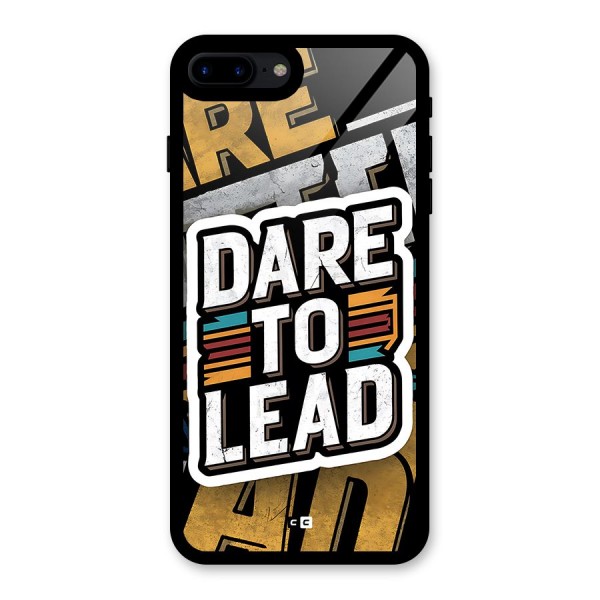 Dare To Lead Glass Back Case for iPhone 7 Plus