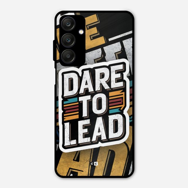 Dare To Lead Metal Back Case for Galaxy A25 5G