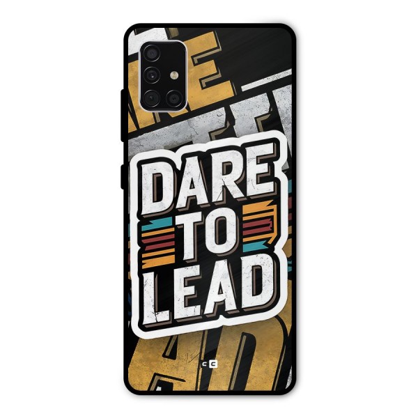 Dare To Lead Metal Back Case for Galaxy A51