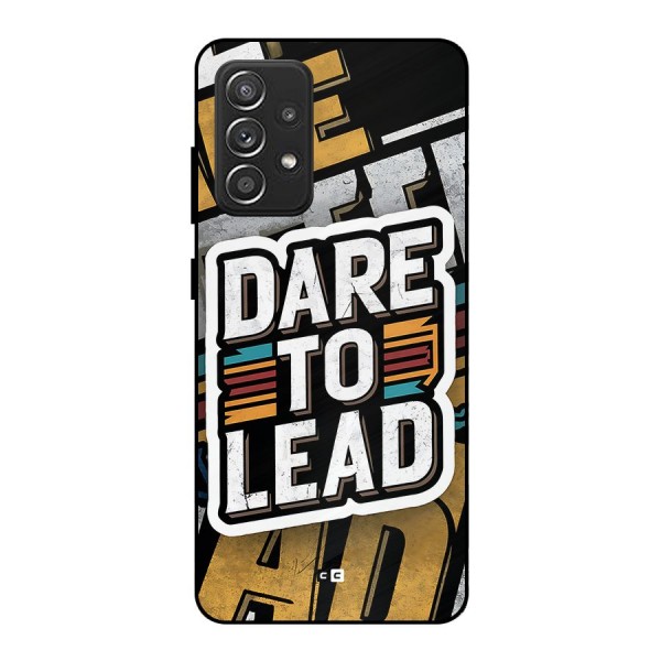 Dare To Lead Metal Back Case for Galaxy A52