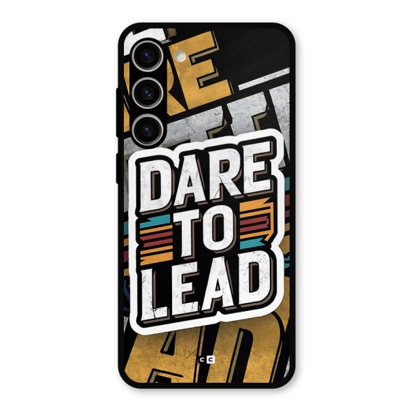 Dare To Lead Metal Back Case for Galaxy S23 Plus