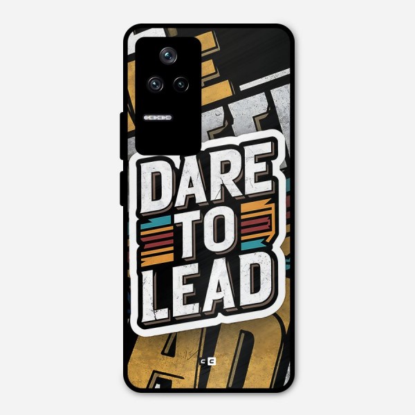 Dare To Lead Metal Back Case for Poco F4 5G