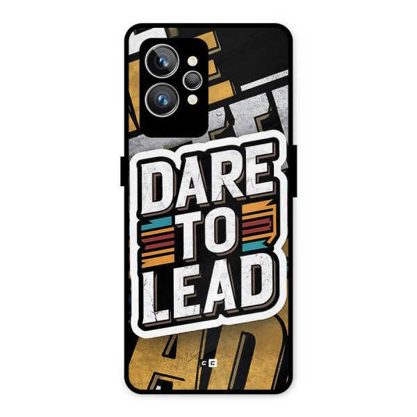 Dare To Lead Metal Back Case for Realme GT2 Pro