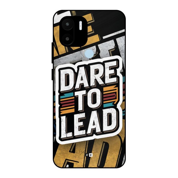 Dare To Lead Metal Back Case for Redmi A2 Plus