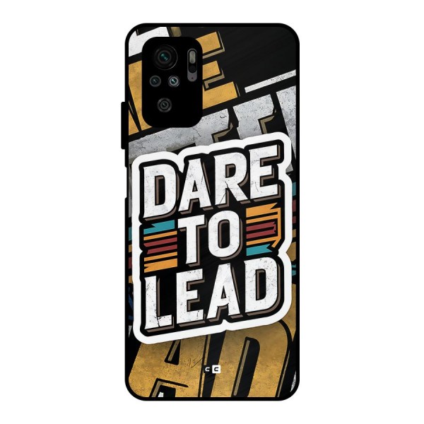 Dare To Lead Metal Back Case for Redmi Note 10