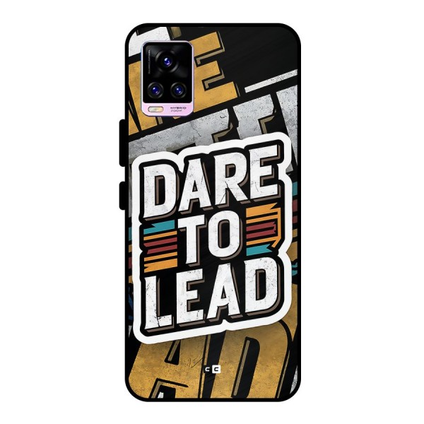 Dare To Lead Metal Back Case for Vivo V20 Pro