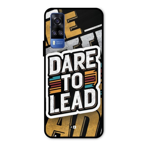 Dare To Lead Metal Back Case for Vivo Y31