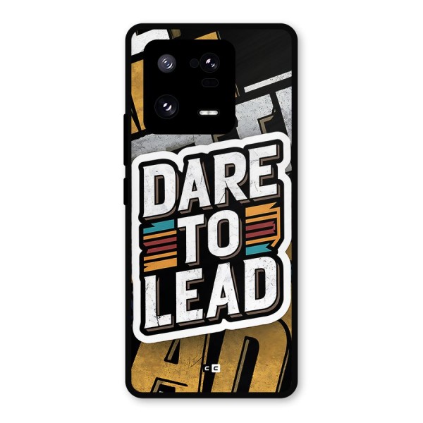 Dare To Lead Metal Back Case for Xiaomi 13 Pro