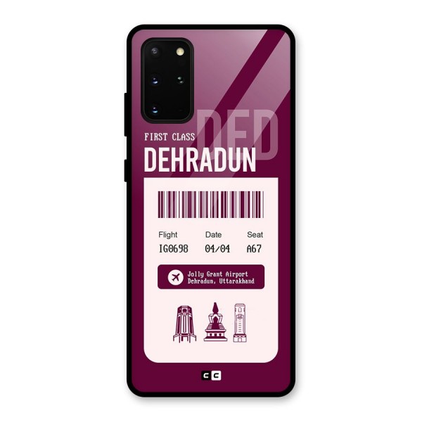 Dehradun Boarding Pass Glass Back Case for Galaxy S20 Plus