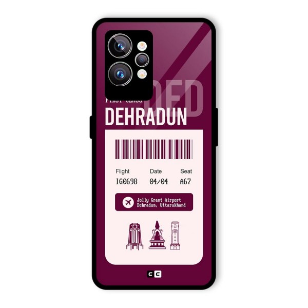 Dehradun Boarding Pass Glass Back Case for Realme GT2 Pro