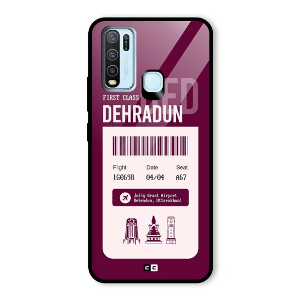 Dehradun Boarding Pass Glass Back Case for Vivo Y30