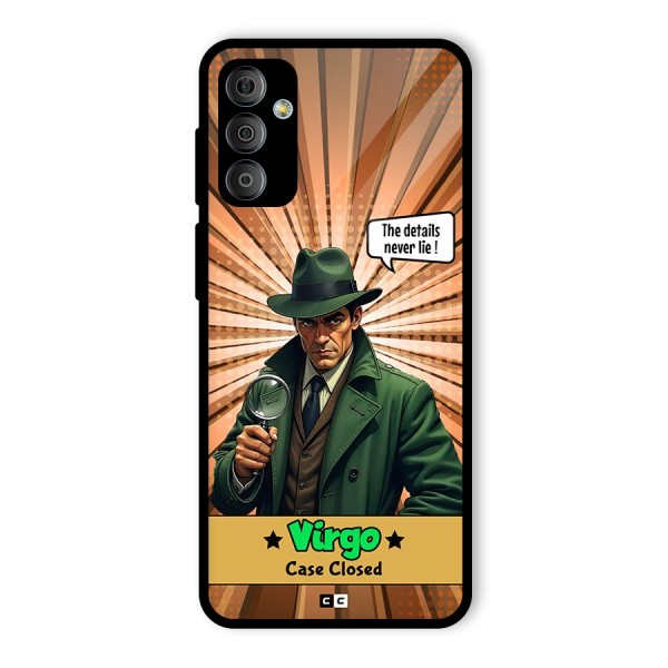 Detective Virgo Glass Back Case for Galaxy F23