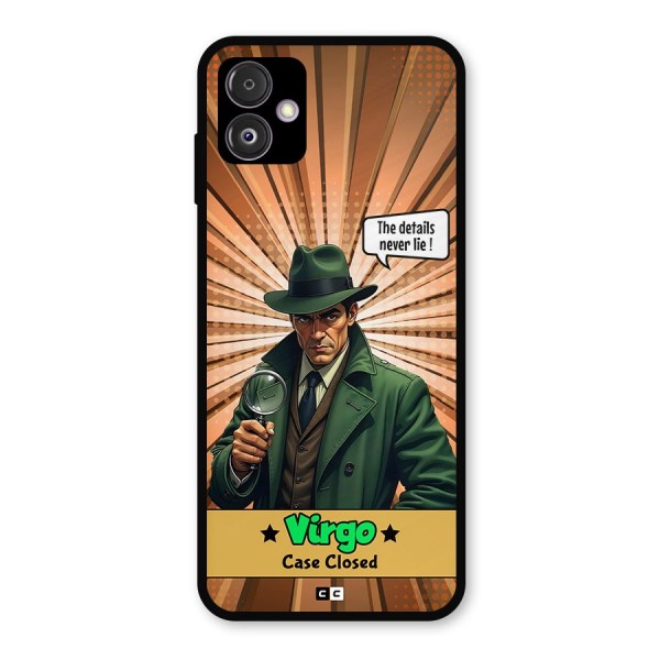 Detective Virgo Metal Back Case for Galaxy F14