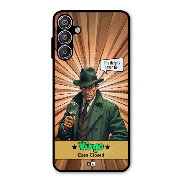 Detective Virgo Metal Back Case for Galaxy F15