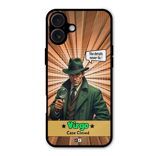 Detective Virgo Metal Back Case for iPhone 16 Plus