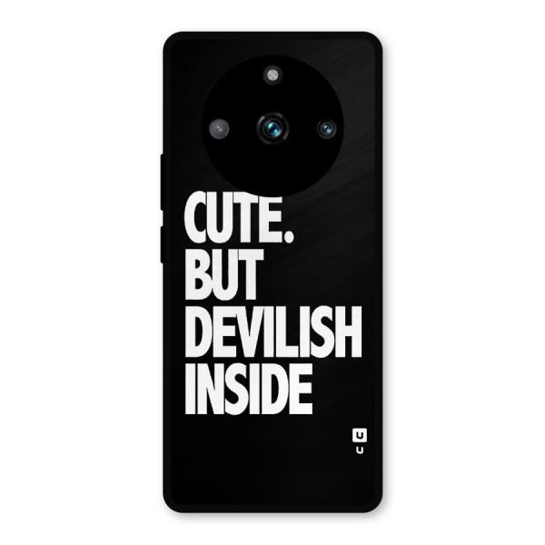 Devil Inside Metal Back Case for Realme 11 Pro Plus