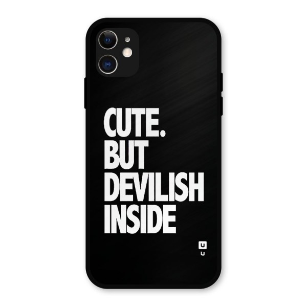 Devil Inside Metal Back Case for iPhone 11