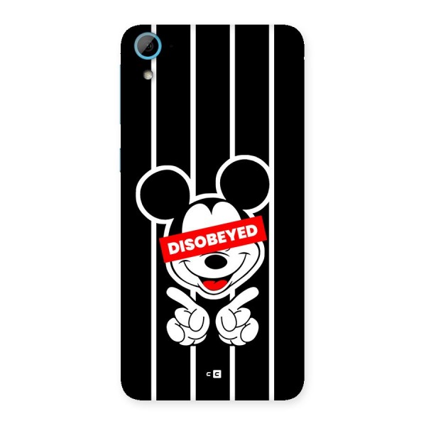 Disobeyed Micky Back Case for Desire 826