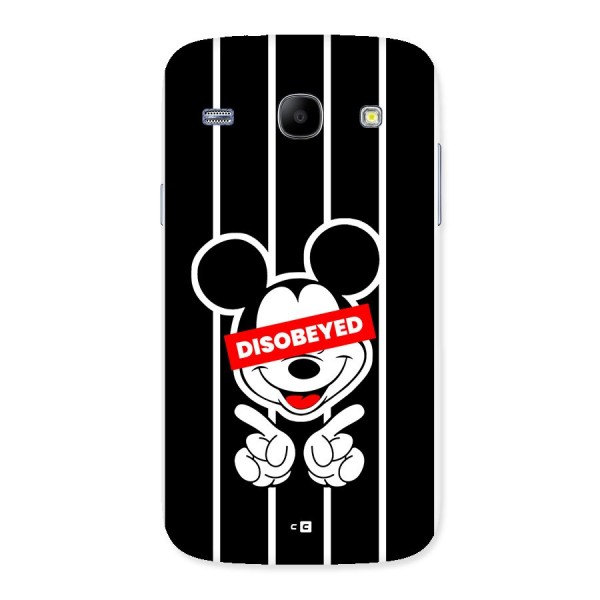 Disobeyed Micky Back Case for Galaxy Core