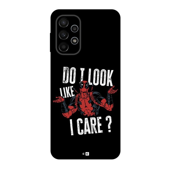 Do I Care Back Case for Galaxy A23