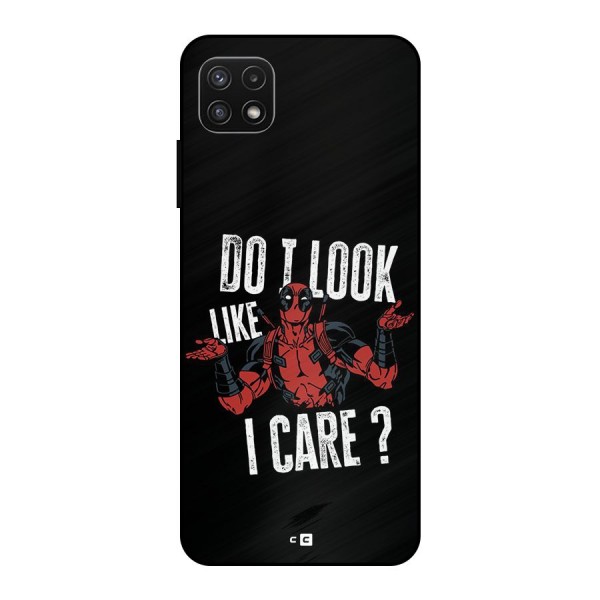 Do I Care Metal Back Case for Galaxy A22 5G