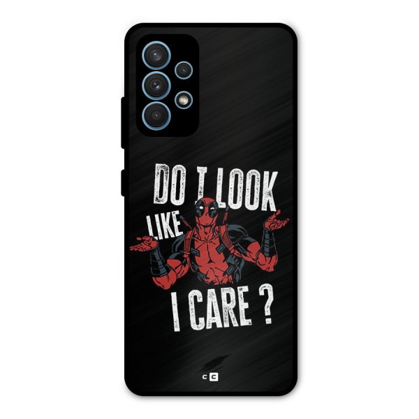 Do I Care Metal Back Case for Galaxy A32