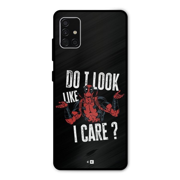 Do I Care Metal Back Case for Galaxy A51