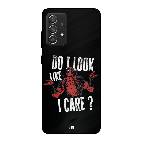 Do I Care Metal Back Case for Galaxy A52