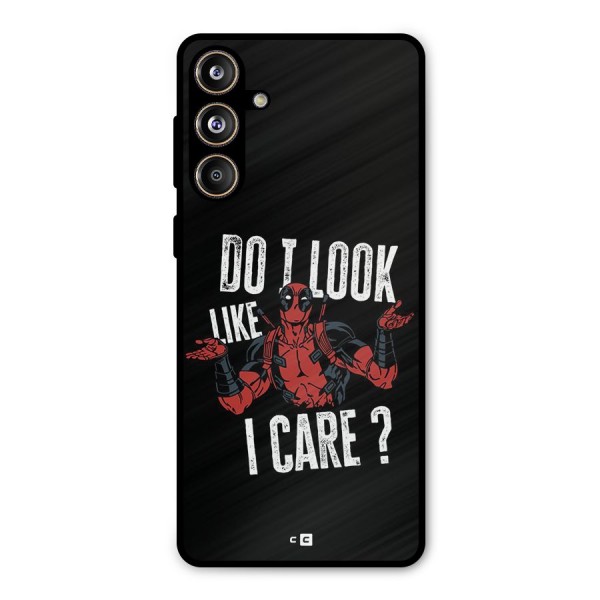 Do I Care Metal Back Case for Galaxy F55