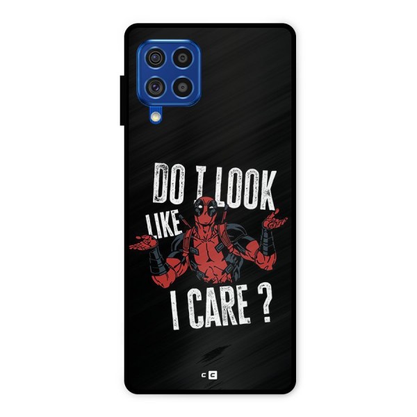 Do I Care Metal Back Case for Galaxy F62