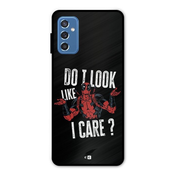 Do I Care Metal Back Case for Galaxy M52 5G