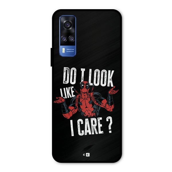 Do I Care Metal Back Case for Vivo Y31