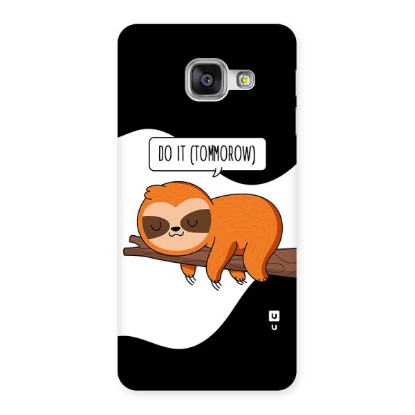 Do It Tommorow Back Case for Galaxy A3 2016