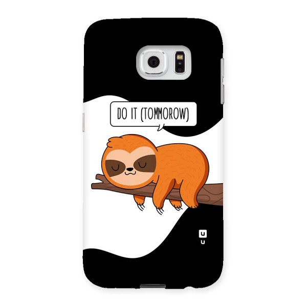 Do It Tommorow Back Case for Samsung Galaxy S6