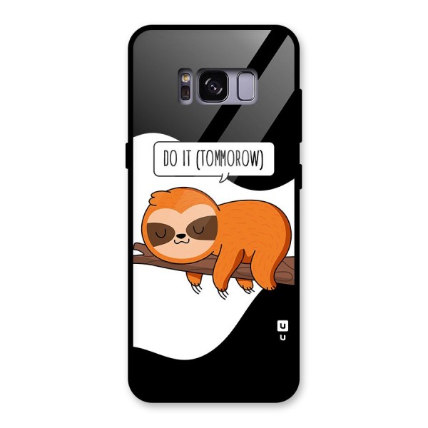 Do It Tommorow Glass Back Case for Galaxy S8